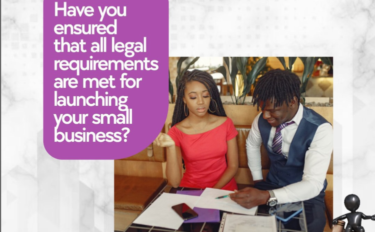  Legal Requirements for Launching Your Small Business